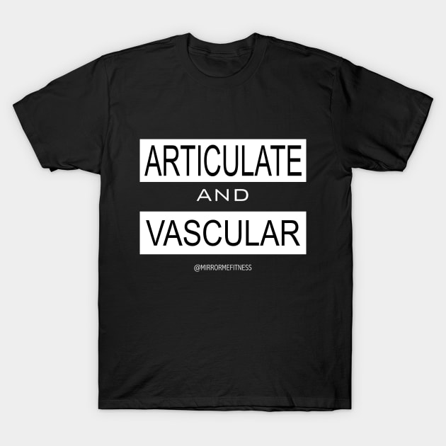 ARTICULATE + VASCULAR | White Ink T-Shirt by MirrorMeFitness